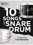 10 Songs for Snare Drum